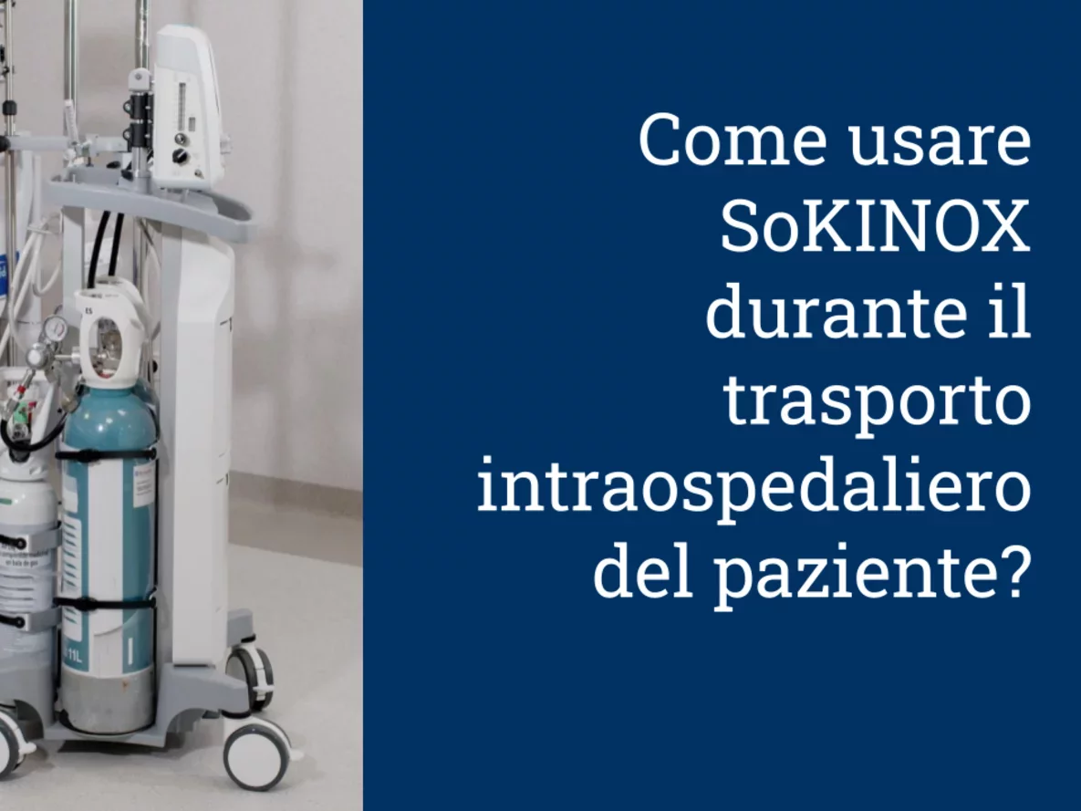 Come utilizzare SoKINOX durante il trasporto intraospedaliero del paziente